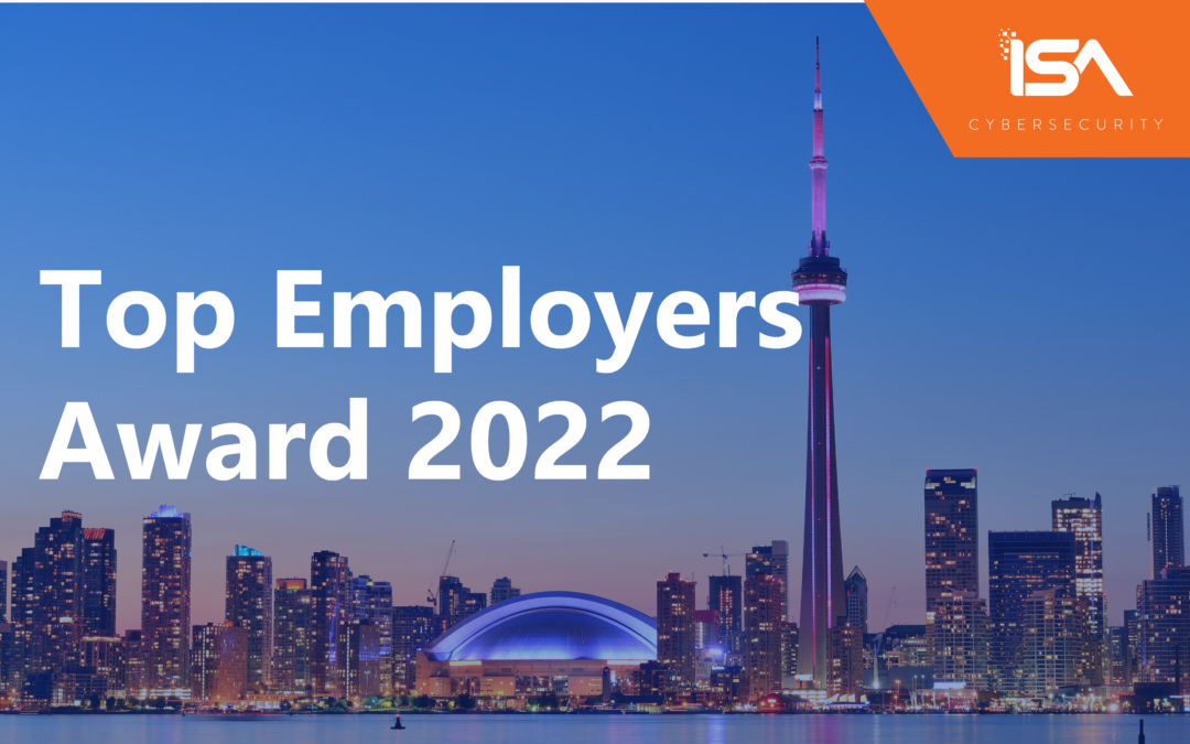 ISA Cybersecurity named one of Canada’s Top Small & Medium Employers for 2022