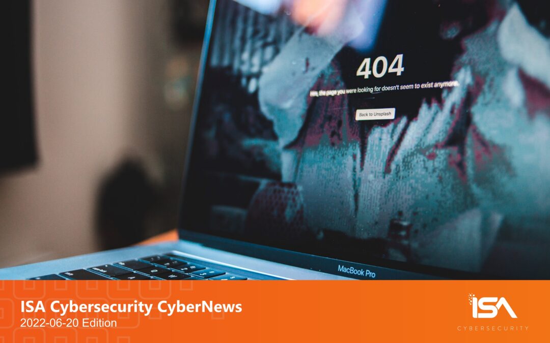 Latest Cybersecurity News 2022-06-20 Edition