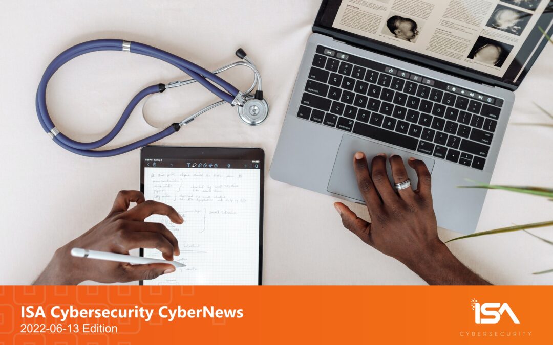 Latest Cybersecurity News 2022-06-13 Edition