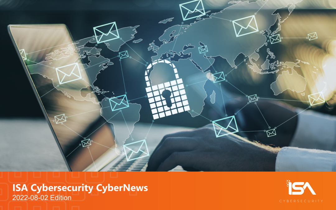 Latest Cybersecurity News 2022-08-02 Edition