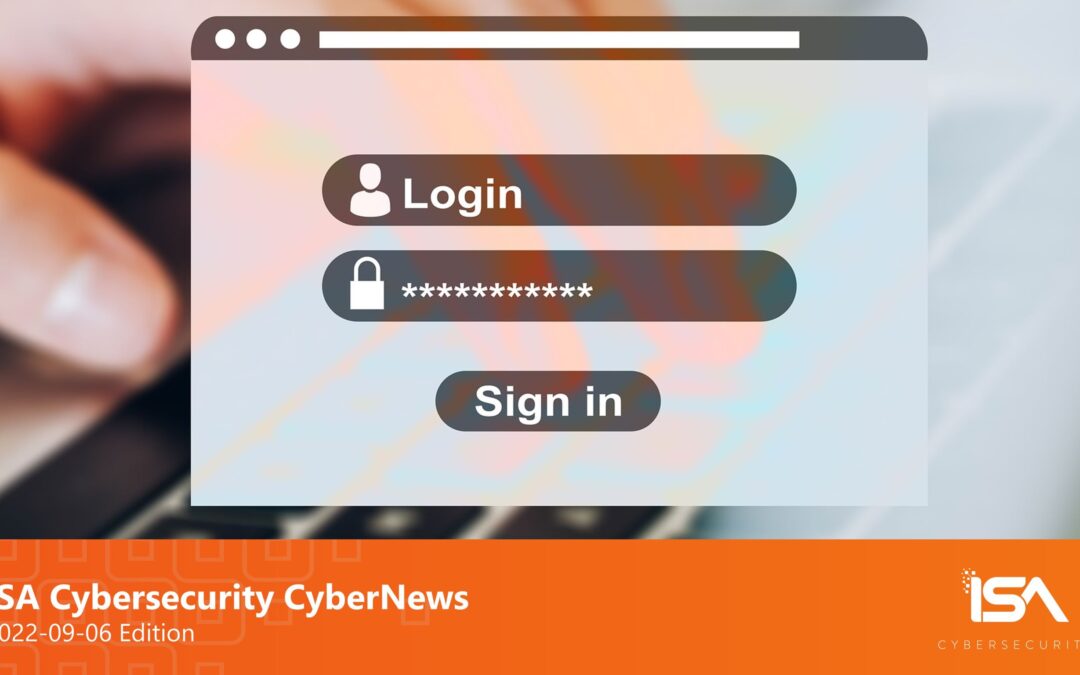 Latest Cybersecurity News 2022-09-06 Edition
