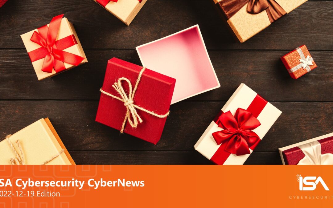 Latest Cybersecurity News 2022-12-19 Edition